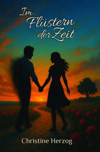 Im Flüstern der Zeit - Christine Herzog - ebook