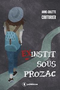 Ex-instit sous prozac - Anne-Colette Couturier - ebook