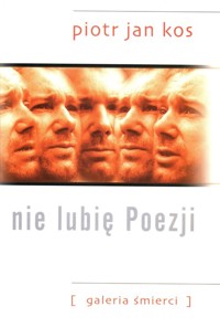Nie lubię Poezji - Kos Piotr Jan - książka