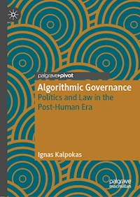 Algorithmic Governance - Ignas Kalpokas - ebook