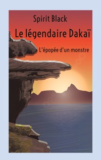 Le légendaire Dakaï - Spirit Black - ebook