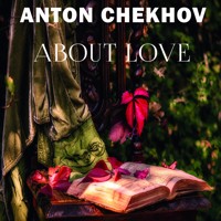About Love - Anton Chekhov - audiobook