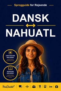 The Language Guide for Travelers - Danish to Nahuatl - YouGuide - ebook