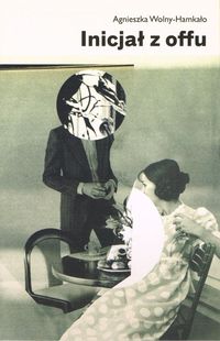 Inicjał z offu - Agnieszka Wolny-Hamkało - ebook + książka