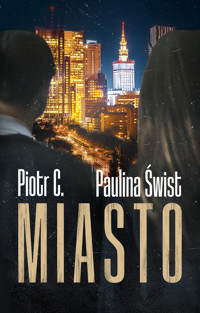 Miasto - Paulina Świst, Piotr C. - ebook + książka