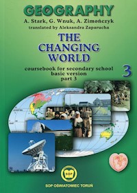 Geography The changing world Podręcznik Część 3 Zakres podstawowy -  - książka
