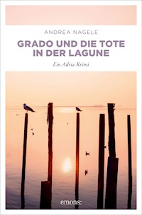 Grado und die Tote in der Lagune - Andrea Nagele - ebook