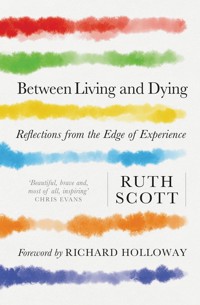 Between Living and Dying - Ruth Scott - ebook
