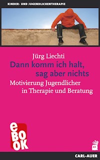 Dann komm ich halt, sag aber nichts - Jürg Liechti - ebook