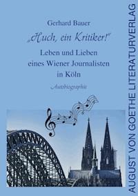 "Huch, ein Kritiker!" - Gerhard Bauer - ebook