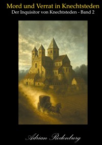 Mord und Verrat in Knechtsteden - Adrian Rodenburg - ebook