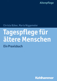 Tagespflege für ältere Menschen - Christa Büker - ebook