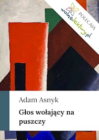Głos wołający na puszczy - Adam Asnyk - ebook