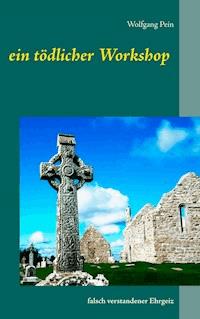Ein tödlicher Workshop - Wolfgang Pein - ebook