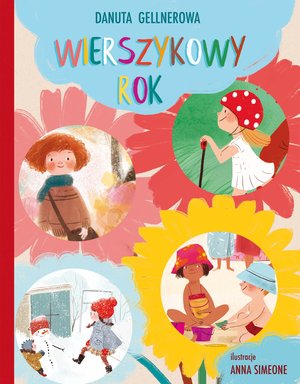 Wierszykowy rok - Danuta Gellnerowa, Anna Simeone (ilustr.) - książka