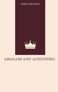 Absalom and Achitophel - John Dryden - ebook
