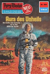 Perry Rhodan 866: Aura des Unheils - H.G. Ewers - ebook