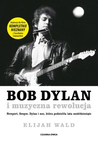 Bob Dylan i muzyczna rewolucja - Wald Elijah - książka