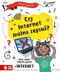 Mam pytanie. Czy internet można zepsuć? - Clive Gifford - książka