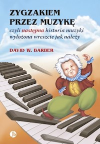 Zygzakiem przez muzykę - Barber David W. - książka