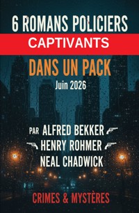 6 Romans policiers captivants dans un pack, juin 2026 - Alfred Bekker - ebook