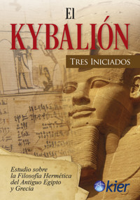 El Kybalión - Tres Iniciados - ebook