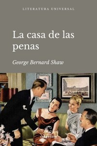 La casa de las penas - George Bernard Shaw - ebook