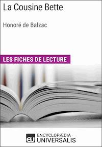 La Cousine Bette d'Honoré de Balzac - Encyclopaedia Universalis - ebook