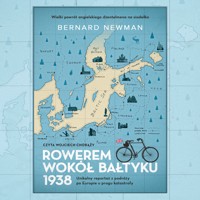 Rowerem wokół Bałtyku 1938 - Newman Bernard - audiobook