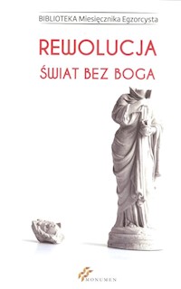 Rewolucja Świat bez Boga - zbiorowa praca - książka