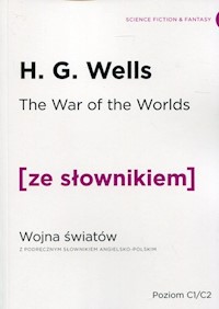 Wojna Światów wersja angielska z podręcznym słownikiem angielsko-polskim - H G Wells - książka