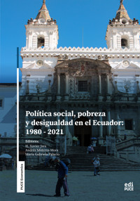 Política social, pobreza y desigualdad en el Ecuador: 1980-2021 -  - ebook