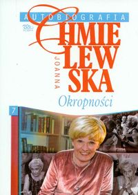 Autobiografia Tom 7 Okropności - Joanna Chmielewska - książka