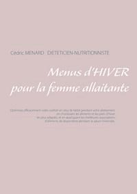 Menus d'hiver pour la femme allaitante - Menard Cédric - ebook