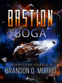 Kosmiczna kuźnia 2: Bastion Boga - Brandon Q. Morris - ebook