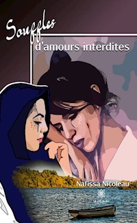 Souffles d’amours interdites - Nafissa Nicoleau - ebook