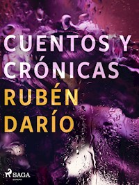 Cuentos y crónicas - Darío Rubén - ebook