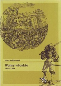 Wojny włoskie 1494-1559 - Piotr Tafiłowski - ebook