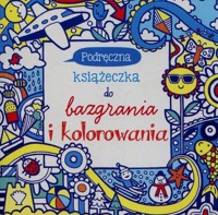 Podręczna książeczka do bazgrania i kolorowania - Maclaine James - książka