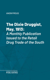 The Dixie Druggist - (anonymous) - ebook