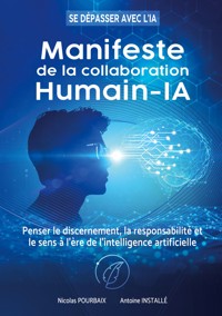 Manifeste de la collaboration Humain-IA - Nicolas Pourbaix - ebook