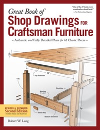 Great Book of Shop Drawings for Craftsman Furniture, Revised & Expanded Second Edition - Robert W. Lang - ebook