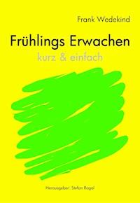 Frühlings Erwachen - kurze Fassung - Frank Wedekind - ebook