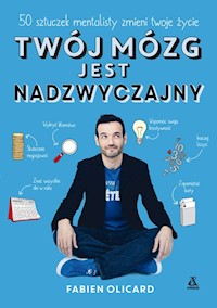 Twój mózg jest nadzwyczajny - Olicard Fabien - książka
