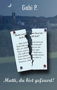 Mutti, du bist gefeuert! - Gabi P. - ebook