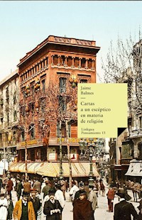 Cartas a un escéptico en materia de religión - Jaime Balmes - ebook