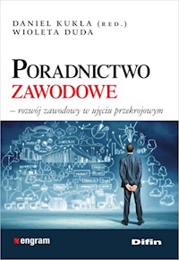 Poradnictwo zawodowe - Kukla Daniel redakcja, Duda Wioleta - książka
