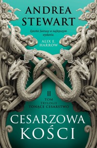 Cesarzowa kości. Cykl Tonące Cesarstwo. Tom 2 - Andrea Stewart - książka
