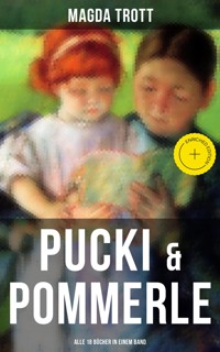 PUCKI & POMMERLE: Alle 18 Bücher in einem Band - Magda Trott - ebook