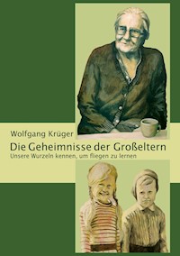 Die Geheimnisse der Großeltern - Wolfgang Krüger - ebook